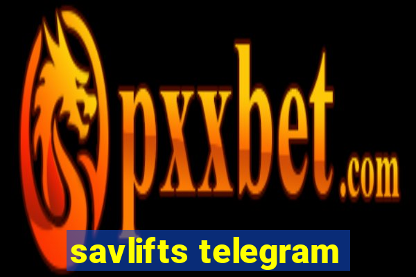 savlifts telegram
